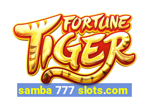 samba 777 slots.com